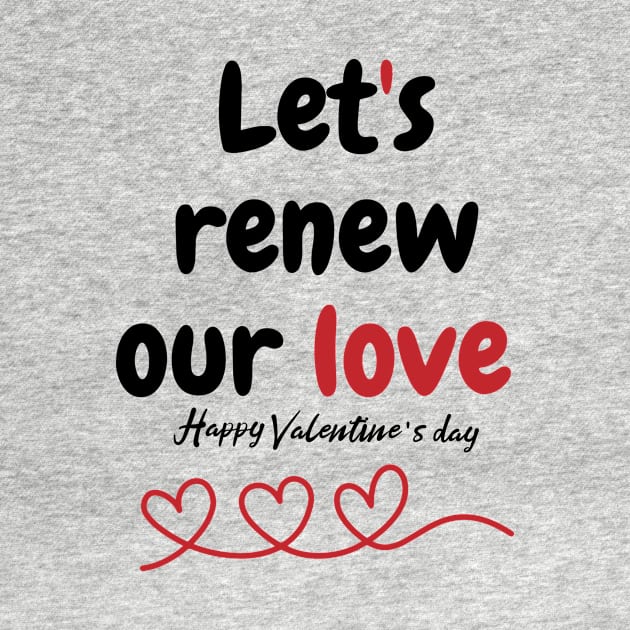 Let's renew our love, Happy valentine's day by Little angel 99